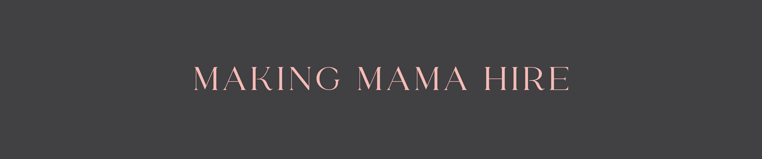 Shop All Making Mama Hire